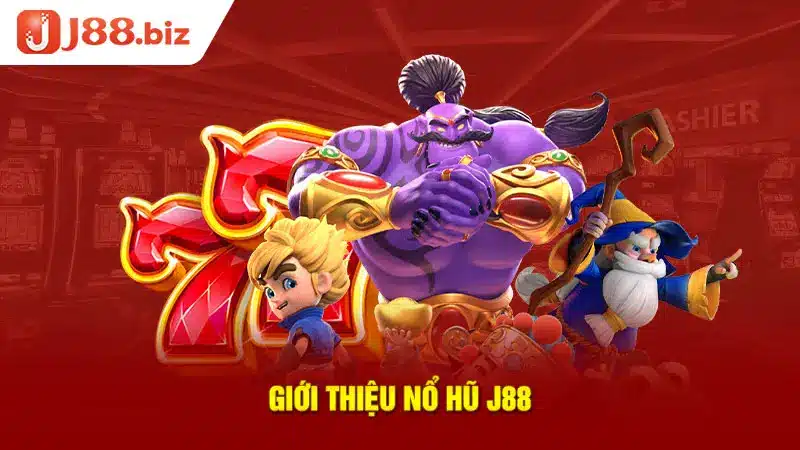 Giới thiệu nổ hũ J88