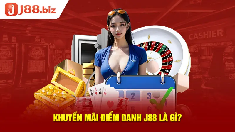 Khuyến mãi điểm danh J88 là gì?