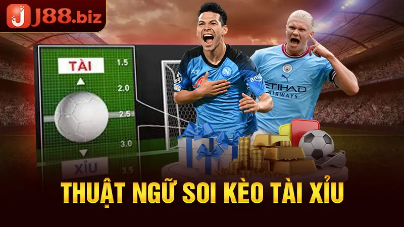 Thuật ngữ soi kèo Tài Xỉu