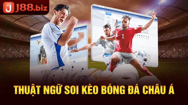Thuật ngữ soi kèo bóng đá châu Á