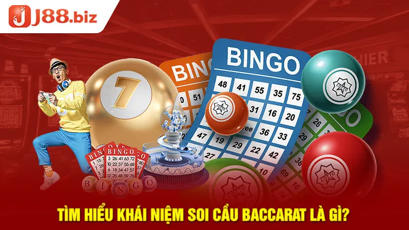 Tìm hiểu khái niệm soi cầu Baccarat là gì?