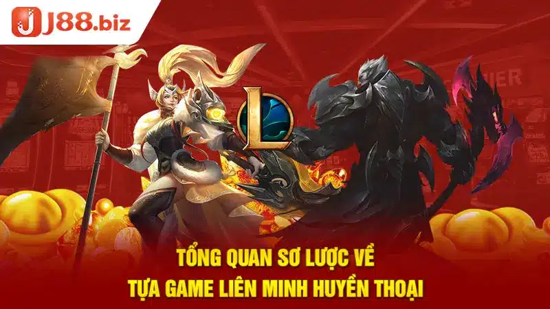 Tổng quan sơ lược về tựa game Liên minh huyền thoại