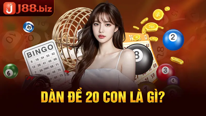 Dàn đề 20 con là gì?