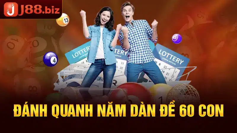 Đánh quanh năm dàn đề 60 con