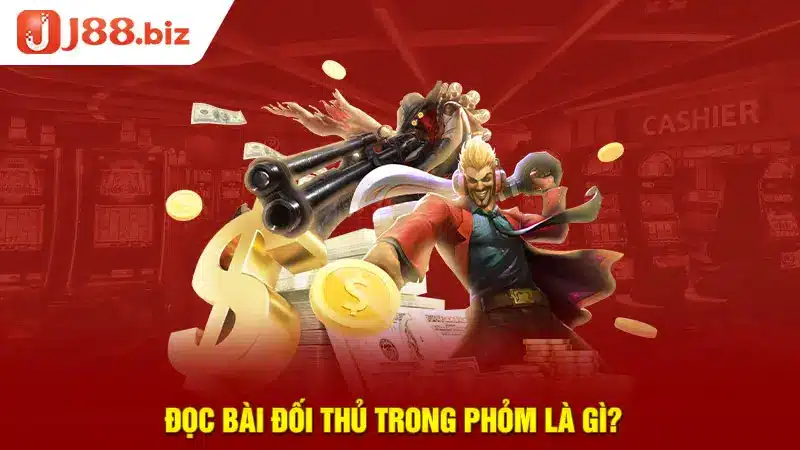Đọc bài đối thủ trong Phỏm là gì?