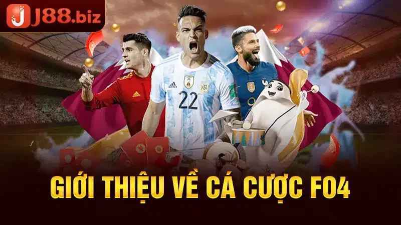 Giới thiệu về cá cược Fo4 