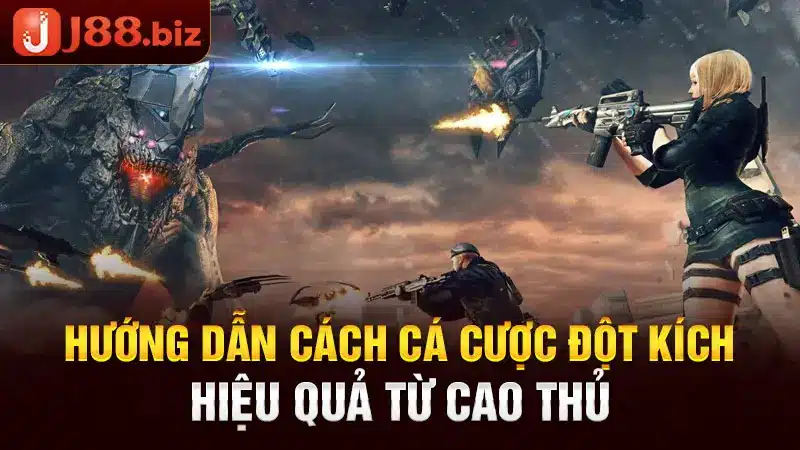 Hướng dẫn cách cá cược đột kích hiệu quả từ cao thủ
