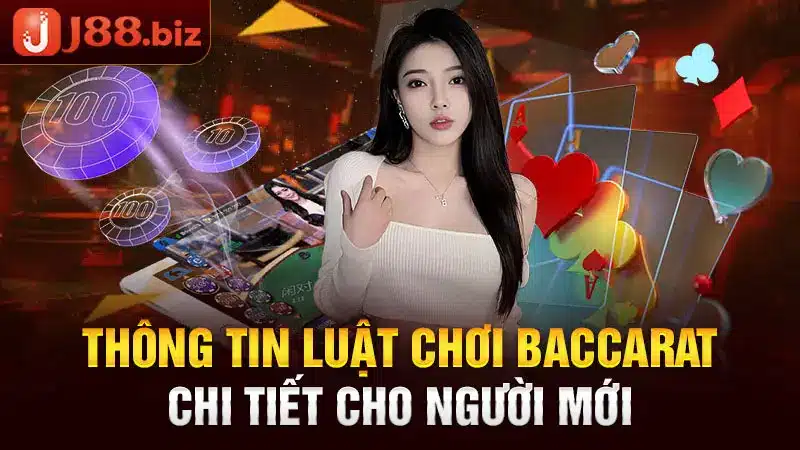 Thông tin luật chơi Baccarat chi tiết cho người mới