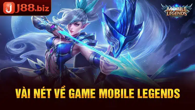 Vài nét về game Mobile Legends