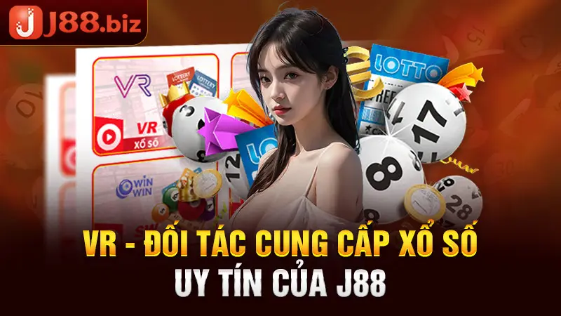 VR - đối tác cung cấp xổ số uy tín của J88