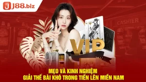 Mẹo Và Kinh Nghiệm Giải Thế Bài Khó Trong Tiến Lên Miền Nam