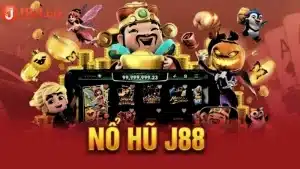 Kinh Nghiệm Chơi Nổ Hũ Tại Nhà Cái J88 Quay Đâu Trúng Đó